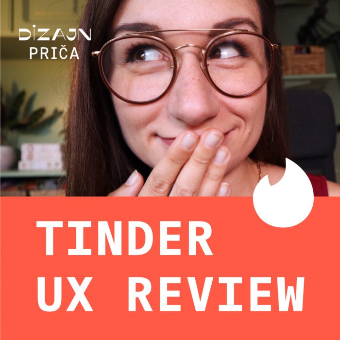 Tinder UX review – Dizajn Priča S03 E39